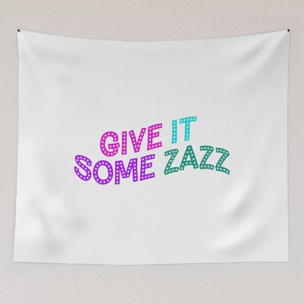 Item preview, Give It Some Zazz! designed and sold by kristyntheriot.