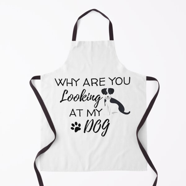 Item preview, Why Are You Looking At My Dog designed and sold by BahiaStyle.