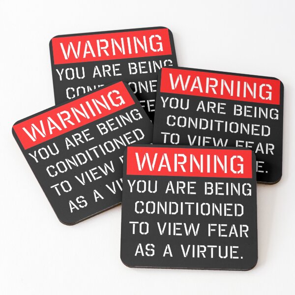 Item preview, You are being conditioned to view fear as a virtue, brainwashing designed and sold by ArtOfRebellion.