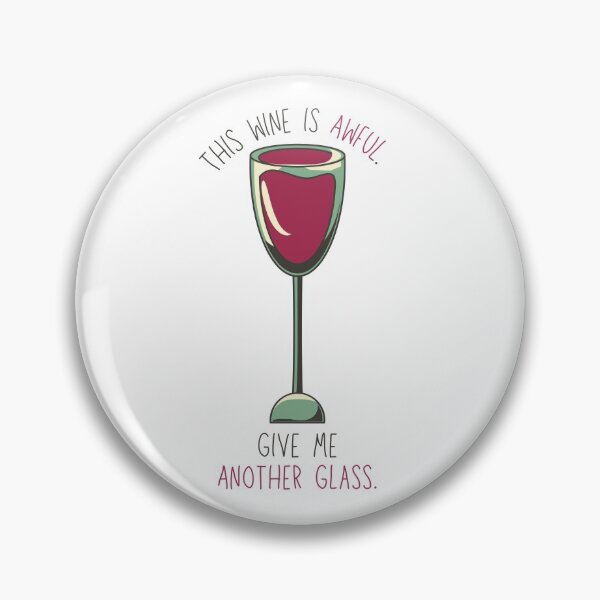 Item preview, Vintage This Wine Is Awful, Give Me Another Glass designed and sold by casualism.