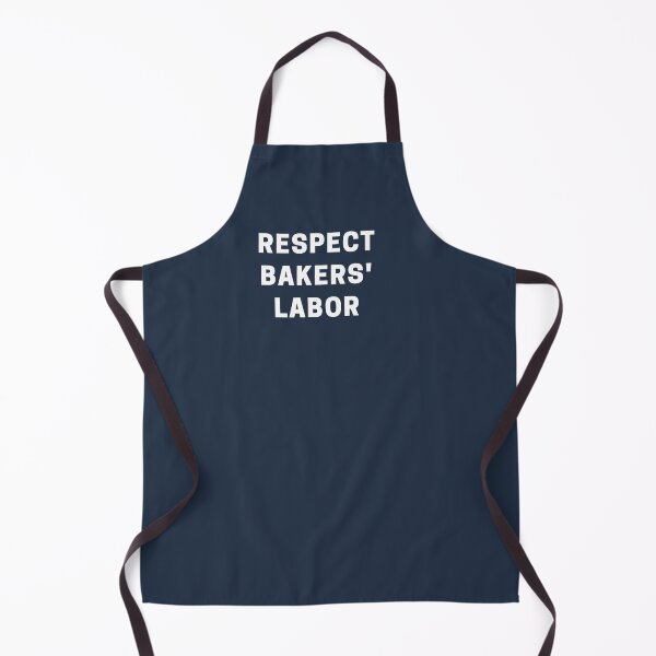 Item preview, Respect Bakers' Labor designed and sold by Shujii.