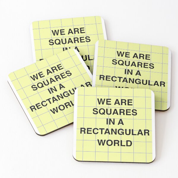 Item preview, WE ARE SQUARES IN A RECTANGULAR WORLD designed and sold by dscottlarson.
