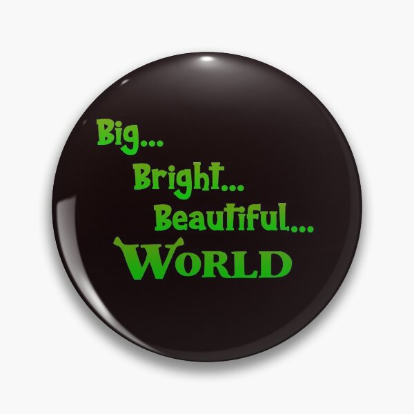 Item preview, Big Bright Beautiful World - Shrek the Musical designed and sold by BECMTDesigns.