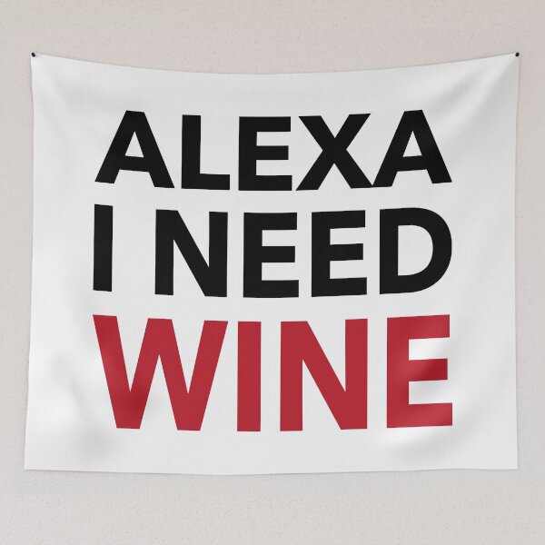Item preview, Alexa I Need Wine Funny Gift designed and sold by cattiktoks1718.