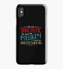 I'm not sarcastic iPhone Case