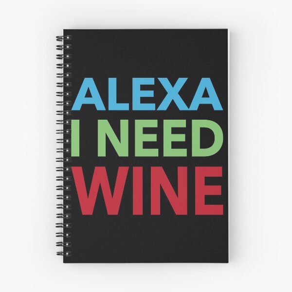 Item preview, Alexa I Need Wine Funny Gift designed and sold by cattiktoks1718.