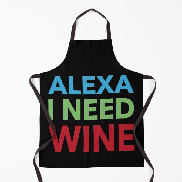 Item preview, Alexa I Need Wine Funny Gift designed and sold by cattiktoks1718.
