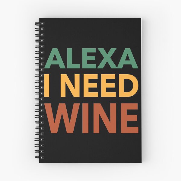 Item preview, Alexa I Need Wine Funny Gift designed and sold by cattiktoks1718.