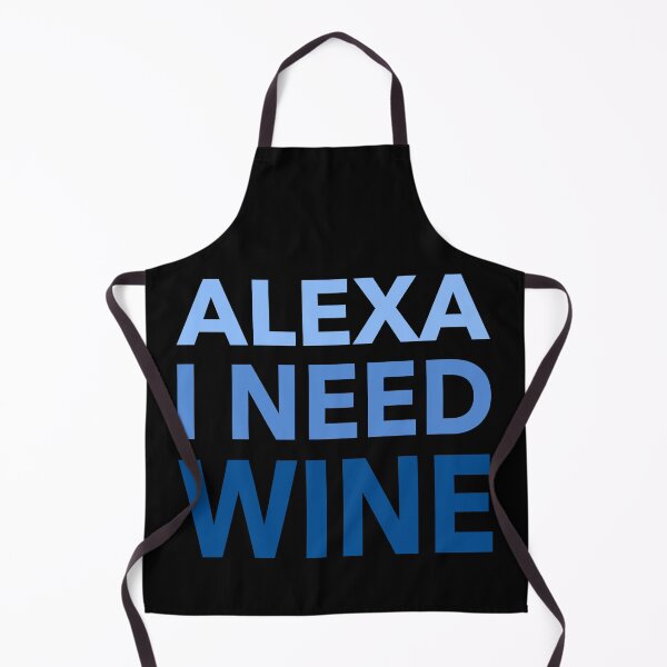 Item preview, Alexa I Need Wine Funny Gift designed and sold by cattiktoks1718.