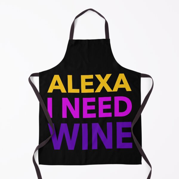 Item preview, Alexa I Need Wine Funny Gift designed and sold by cattiktoks1718.