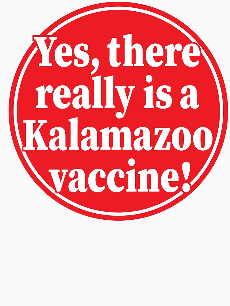 Yes, there really is a Kalamazoo vaccine! by neloeh