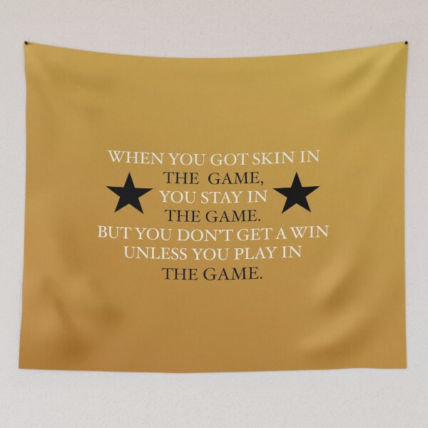 Item preview, "skin in the game" lyric quote designed and sold by Atty123.