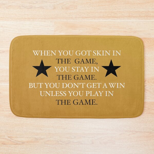 Item preview, "skin in the game" lyric quote designed and sold by Atty123.