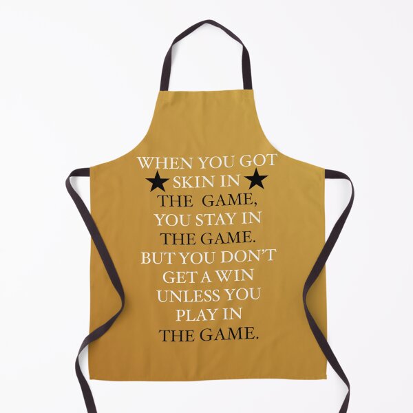 Item preview, "skin in the game" lyric quote designed and sold by Atty123.