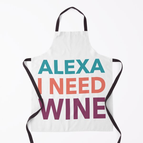 Item preview, Alexa I Need Wine Funny Gift designed and sold by cattiktoks1718.