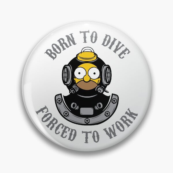 Item preview, Born to Dive Forced to Work designed and sold by HappyCabbage.