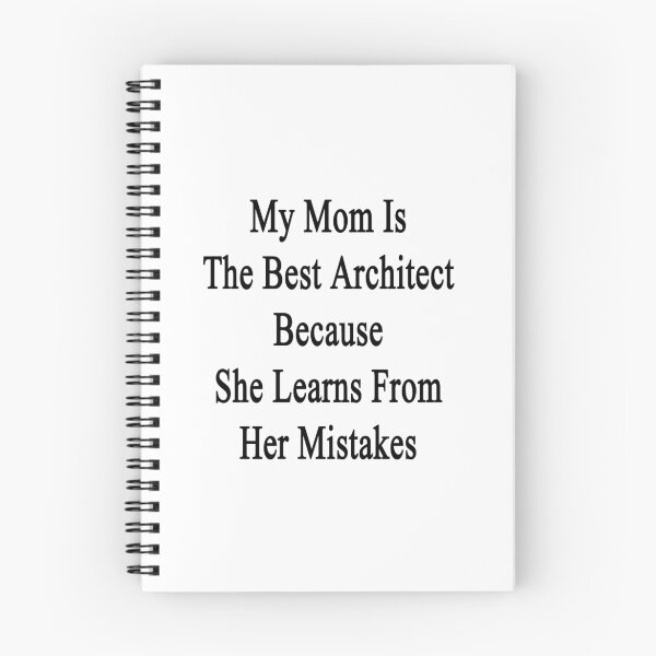 Item preview, My Mom Is The Best Architect Because She Learns From Her Mistakes designed and sold by supernova23.