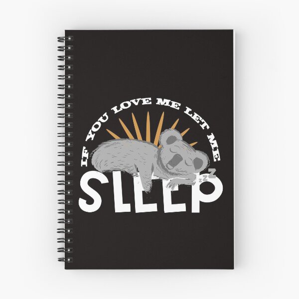 Item preview, If you love me let me sleep cute koala designed and sold by Nelt123.