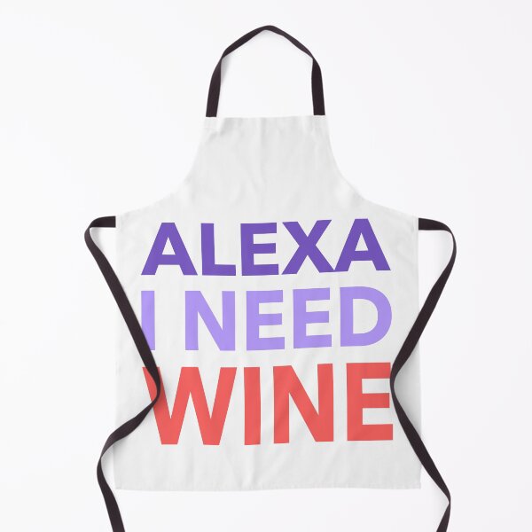 Item preview, Alexa I Need Wine Funny Gift designed and sold by cattiktoks1718.
