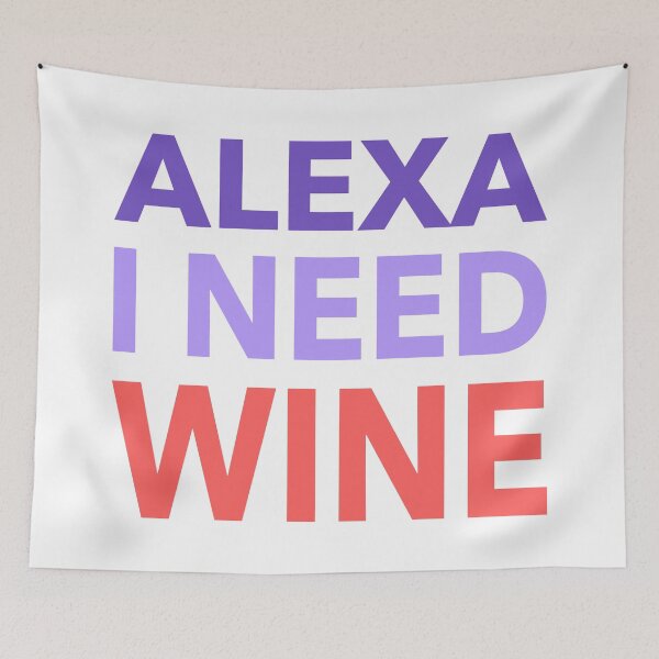 Item preview, Alexa I Need Wine Funny Gift designed and sold by cattiktoks1718.
