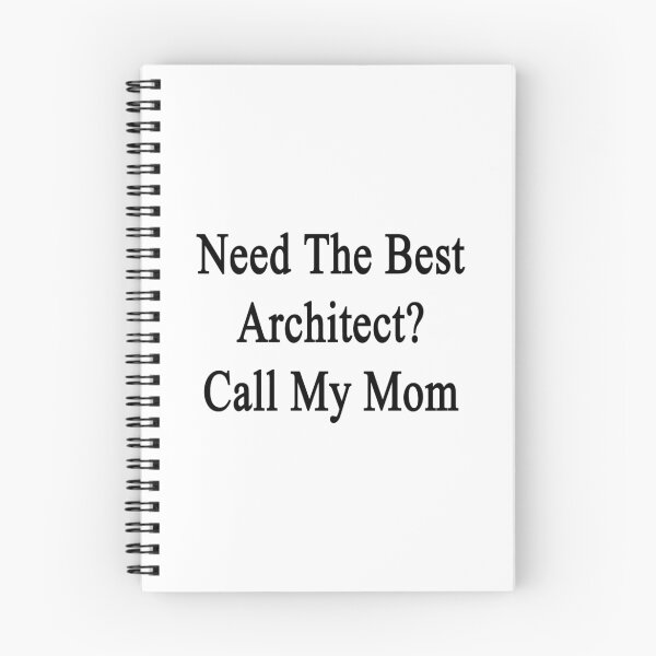 Item preview, Need The Best Architect? Call My Mom designed and sold by supernova23.
