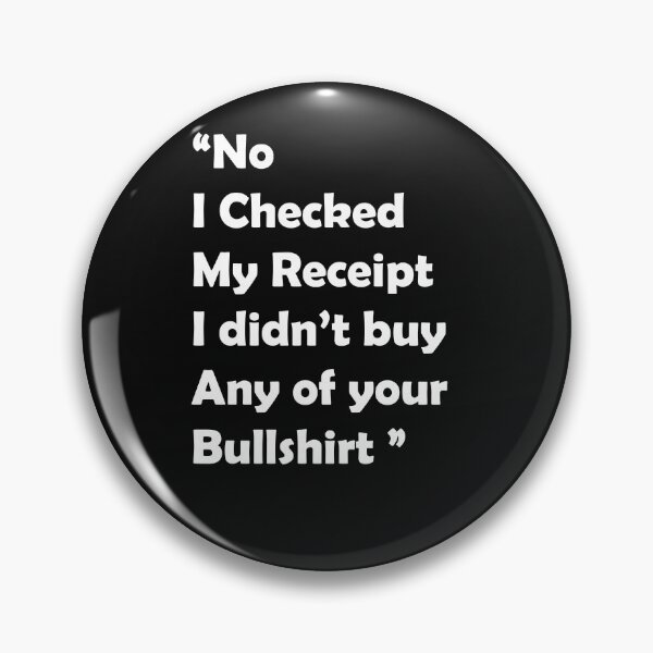 Item preview, No I Checked My Receipt - Funny Gift designed and sold by boxofstories.