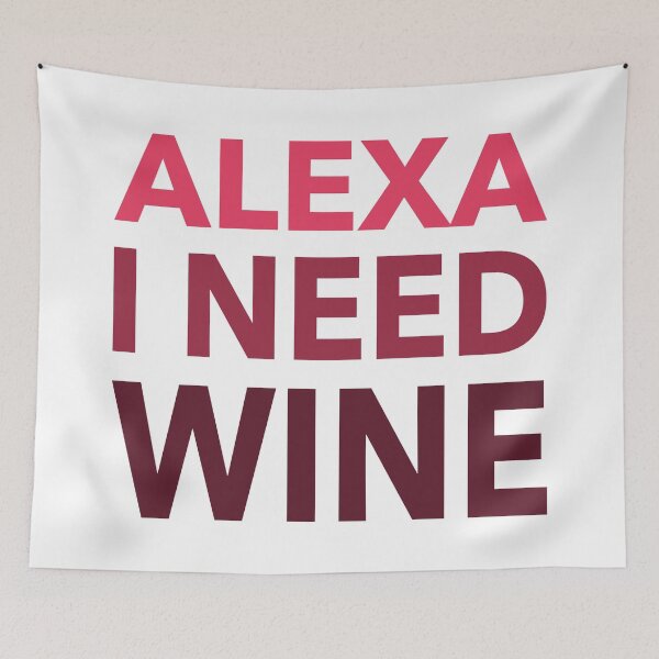 Item preview, Alexa I Need Wine Funny Gift designed and sold by cattiktoks1718.