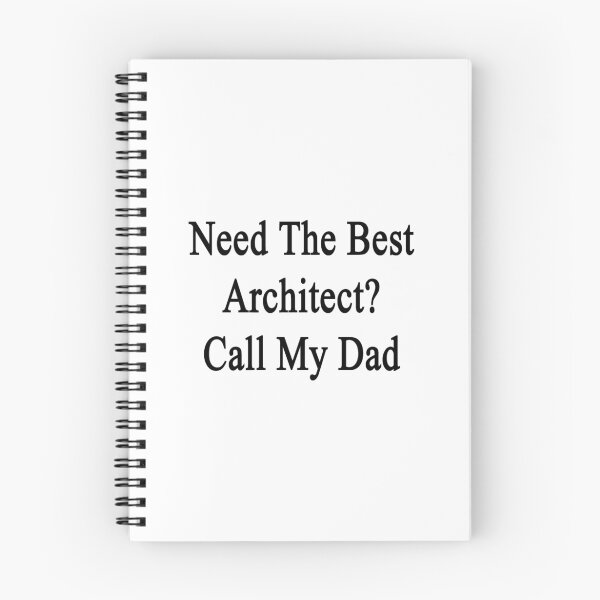 Item preview, Need The Best Architect? Call My Dad designed and sold by supernova23.
