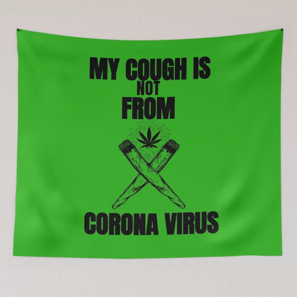 Item preview, My Cough Isn't From The Virus Funny 420 Marijuana Weed designed and sold by mountkar.