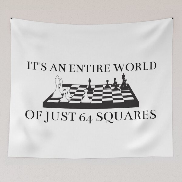 Item preview, Its an entire world of just 64 squares, Beth Harmon quote from the  queens Gambit designed and sold by ds-4.