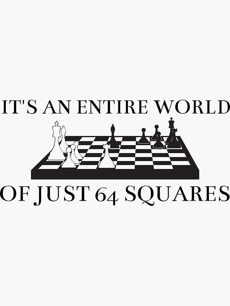 It's an entire world of just 64 - The Queen's Gambit