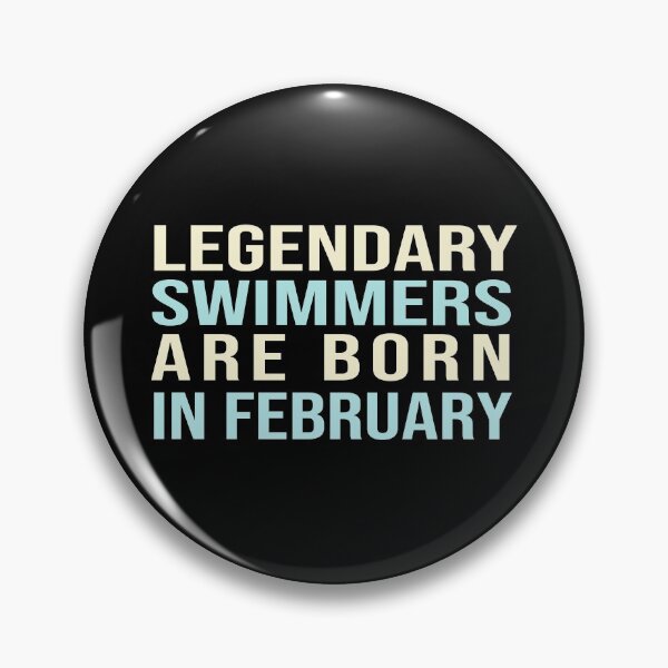 Item preview, Legendary Swimmers Are Born In February designed and sold by ZAstore.