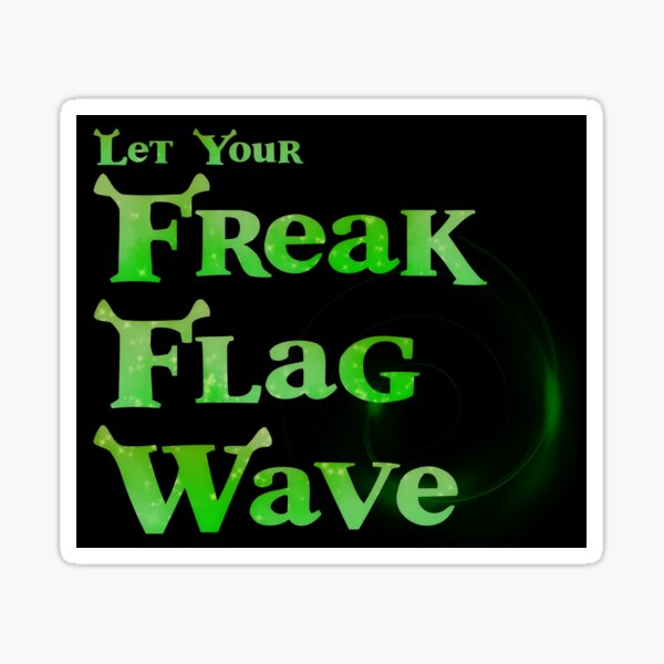 Item preview, Freak Flag - Shrek the Musical designed and sold by BECMTDesigns.