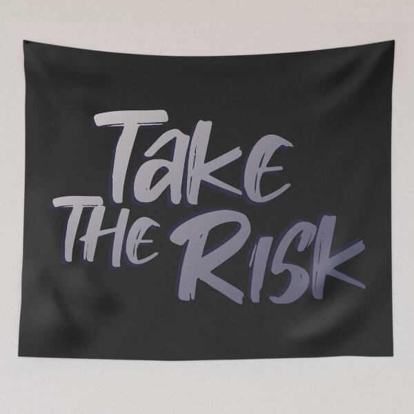 Item preview, Take The Risk - Cool Grey Text  designed and sold by TheMajesticGoat.