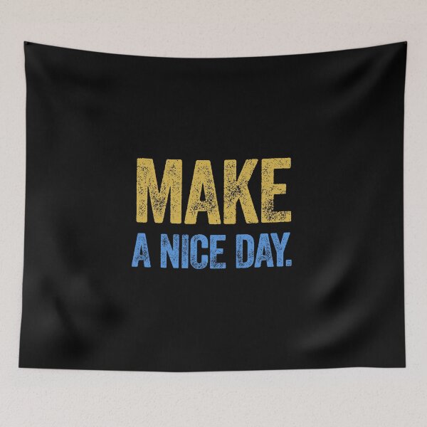 Item preview, Make A Nice Day designed and sold by AlanPhotoArt.