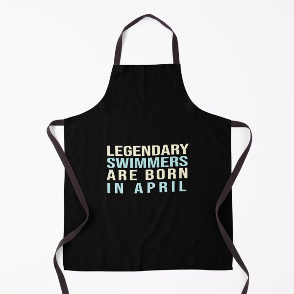 Item preview, Legendary Swimmers Are Born In April designed and sold by ZAstore.