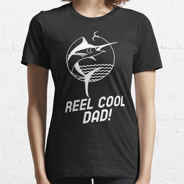 Reel Good Dad T-Shirts for Sale