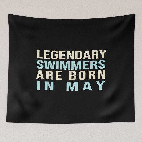 Item preview, Legendary Swimmers Are Born In May designed and sold by ZAstore.