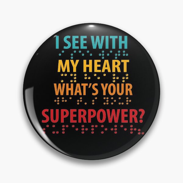 Item preview, I See With My Heart, Whats Your Superpower designed and sold by TravelScientist.