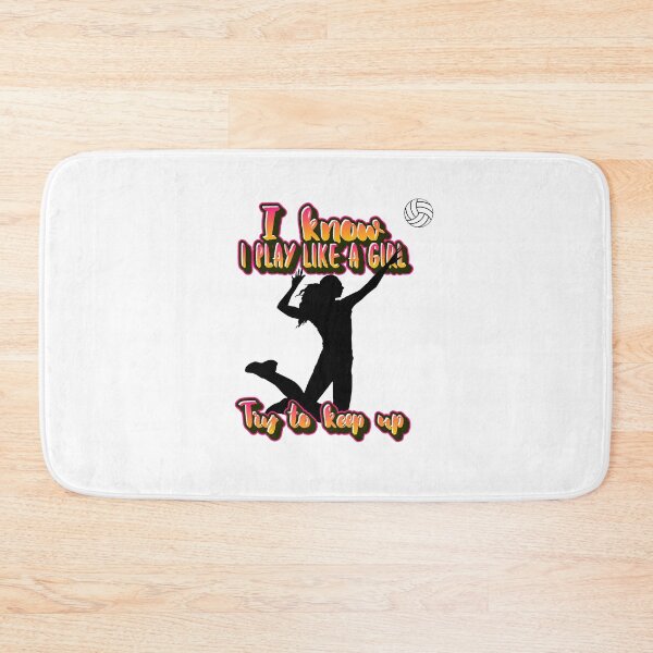 Item preview, Volleyball, I know i play like a girl try to keep it up. designed and sold by Bodino.