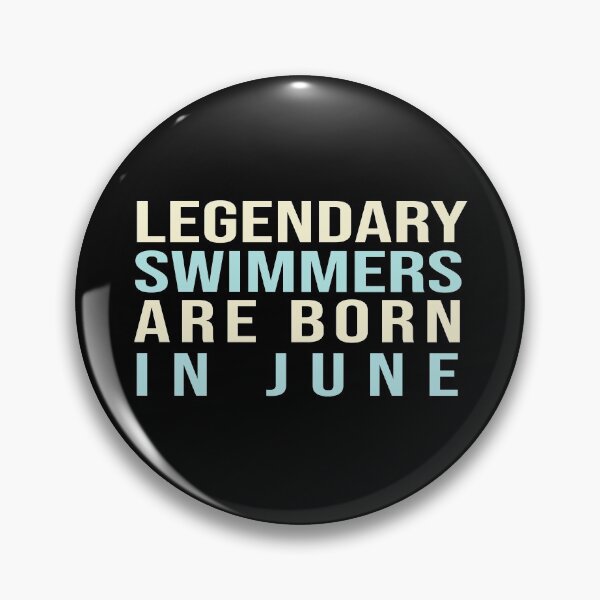 Item preview, Legendary Swimmers Are Born In June designed and sold by ZAstore.
