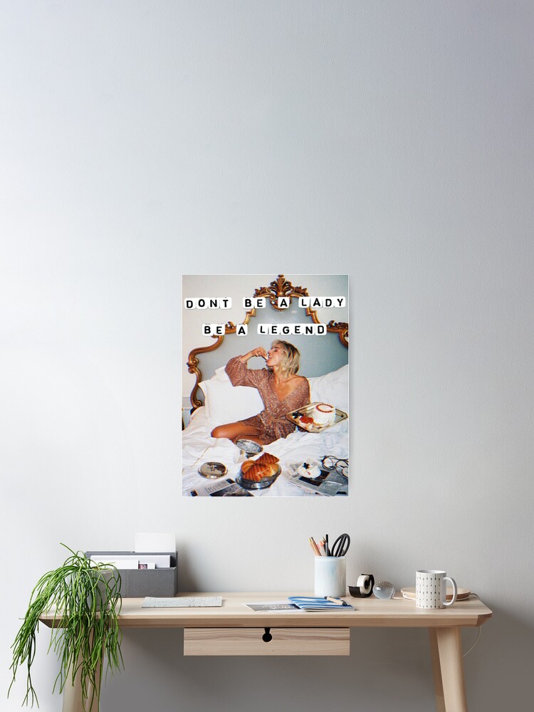 BE A LEGEND. PERIODT.  Poster