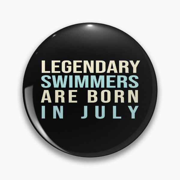 Item preview, Legendary Swimmers Are Born In July designed and sold by ZAstore.