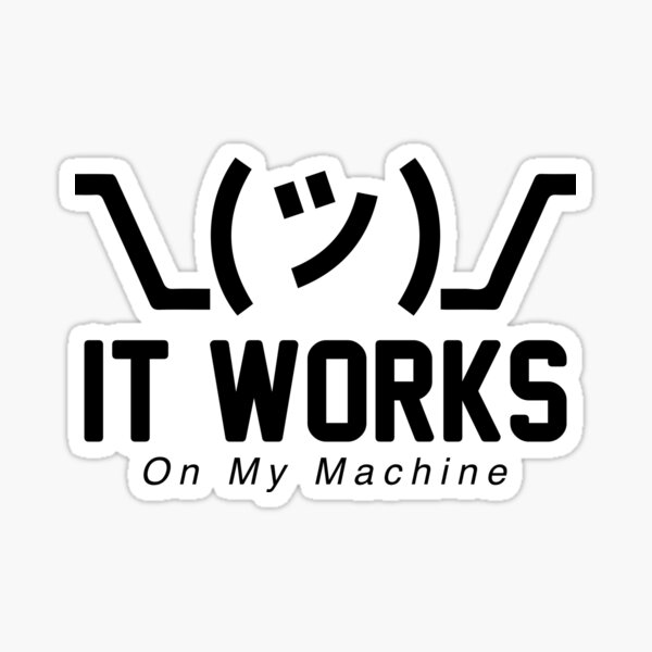 Artikel-Vorschau von Achselzucken, es funktioniert auf meiner Maschine, lustige Entschuldigung für Programmierer, Programmiermeme, designt und verkauft von Hapo Team.