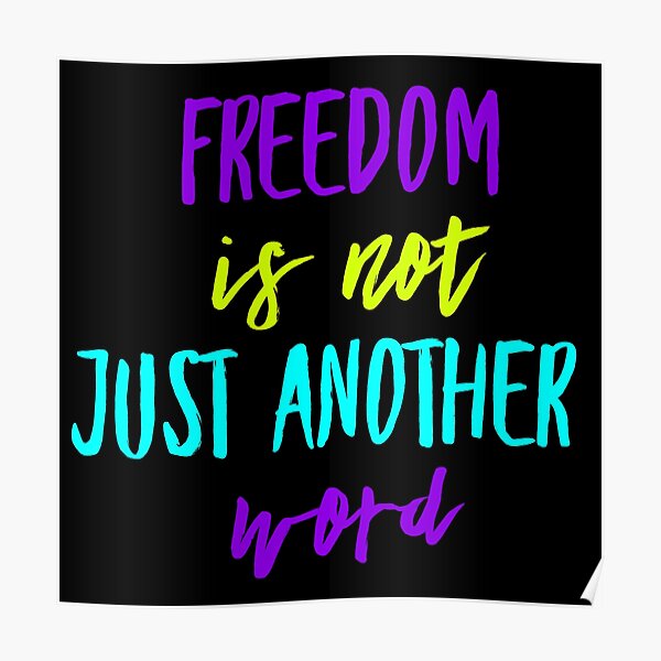 freedom-is-not-just-another-word-demonstration-statement-text-for-a