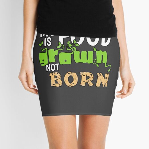 My Food is Grown Not Born Mini Skirt