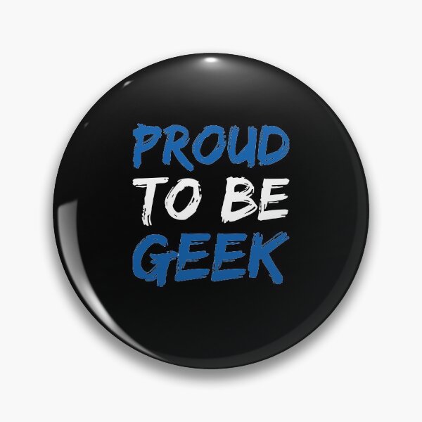 Item preview, Proud To Be Geek designed and sold by GeekHeadDesigns.