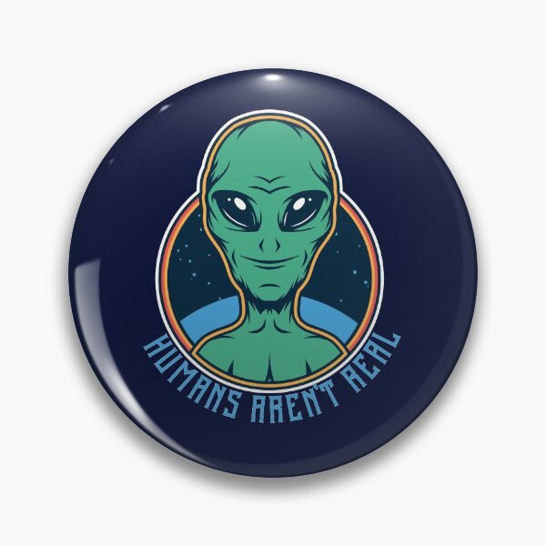 Item preview, alien saying Humans aren't real  designed and sold by Mande Arts.