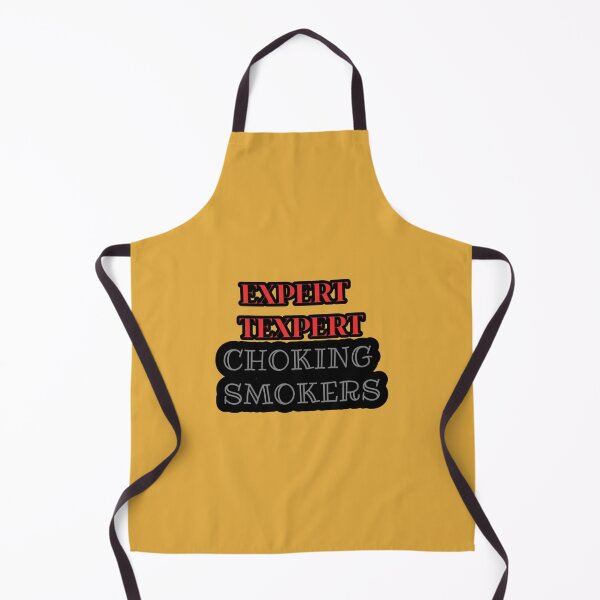 Item preview, Expert Texpert Choking Smokers designed and sold by QuotesDogma.