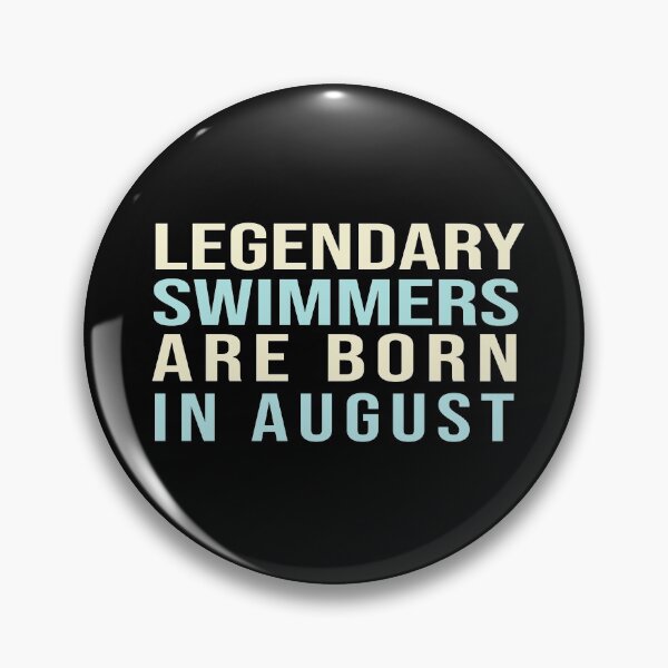 Item preview, Legendary Swimmers Are Born In August designed and sold by ZAstore.